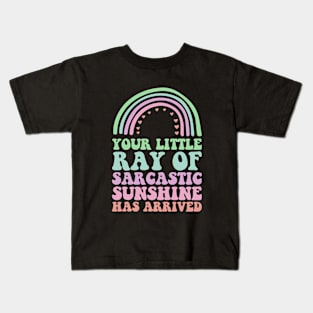 Your Little Ray Of Sarcastic Sunshine Has Arrived Rainbow Kids T-Shirt